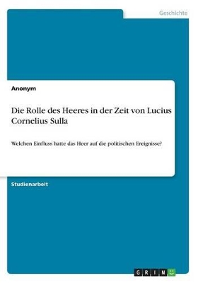 Book cover for Die Rolle des Heeres in der Zeit von Lucius Cornelius Sulla