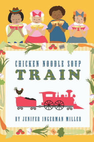 Cover of Chicken Noodle Soup Train