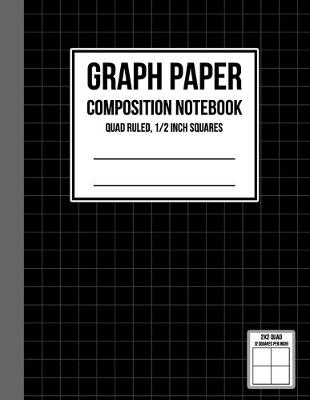 Book cover for Graph Paper Notebook 1/2 inch Squares