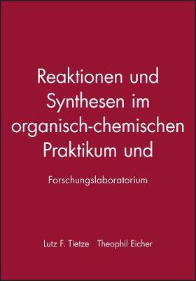 Book cover for Reaktionen und Synthesen im organisch–chemischen Praktikum und Forschungslaboratorium