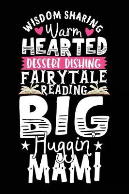 Book cover for Wisdom Sharing Warm Hearted Dessert Dishing Fairytale Reading Big Huggin Mami