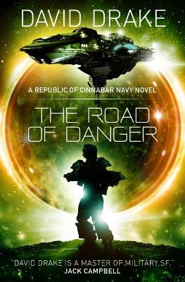 Book cover for The Road of Danger (The Republic of Cinnabar Navy series #9)