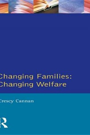 Cover of Changing Families Changing Welfare