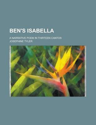 Book cover for Ben's Isabella; A Narrative Poem in Thirteen Cantos