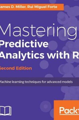 Cover of Mastering Predictive Analytics with R -