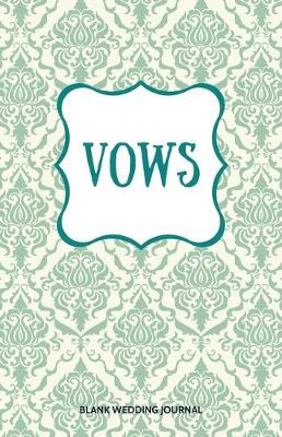 Book cover for Vows Small Size Blank Journal-Wedding Vow Keepsake-5.5"x8.5" 120 pages Book 1