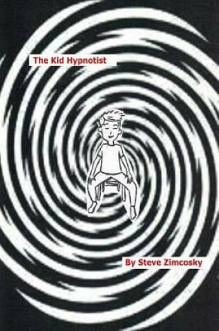 Cover of The Kid Hypnotist