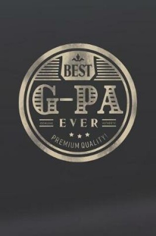 Cover of Best G-Pa Ever Genuine Authentic Premium Quality