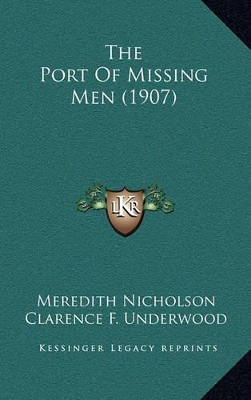 Book cover for The Port of Missing Men (1907)