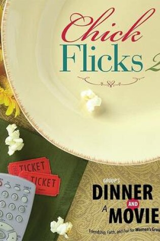 Cover of Group's Dinner and a Movie: Chick Flicks 2