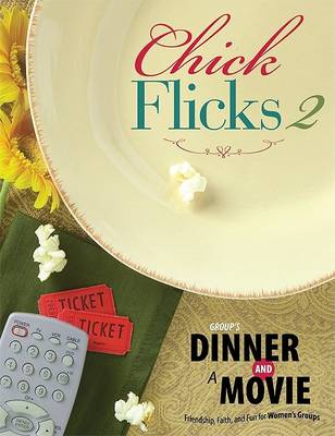 Book cover for Group's Dinner and a Movie: Chick Flicks 2