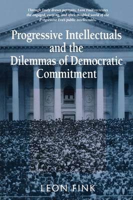 Book cover for Progressive Intellectuals and the Dilemmas of Democratic Commitment