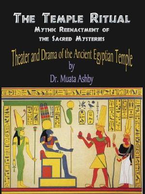 Book cover for Temple Ritual Of The Ancient Egyptian Mysteries- Theater & Drama Of The Ancient Egyptian Mysteries