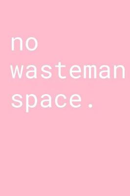 Book cover for No Wasteman Space