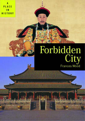 Book cover for Forbidden City (A Place in History)