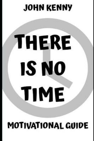 Cover of There's No Time