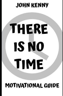 Book cover for There's No Time