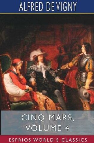 Cover of Cinq Mars, Volume 4 (Esprios Classics)
