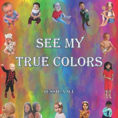 Book cover for See My True Colors