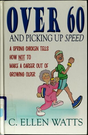 Book cover for Over 60 and Picking Up Speed