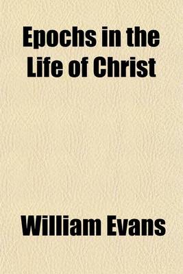 Book cover for Epochs in the Life of Christ