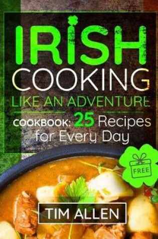 Cover of Irish cooking like an adventure.Cookbook