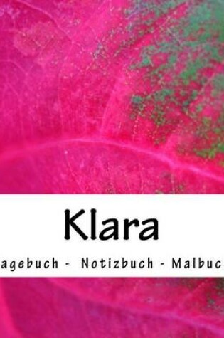 Cover of Klara - Tagebuch - Notizbuch - Malbuch