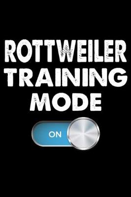 Book cover for Rottweiler Training Mode On