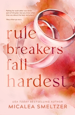 Cover of Rule Breakers Fall Hardest