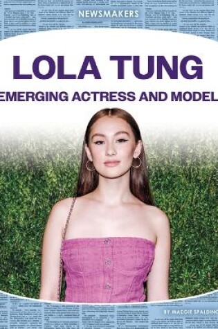 Cover of Lola Tung: Emerging Actress and Model