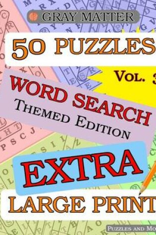 Cover of EXTRA LARGE PRINT Word Search Puzzles - Volume 3