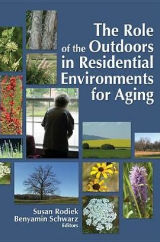 Cover of The Role of the Outdoors in Residential Environments for Aging