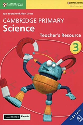 Cover of Cambridge Primary Science Stage 3 Teacher's Resource with Cambridge Elevate