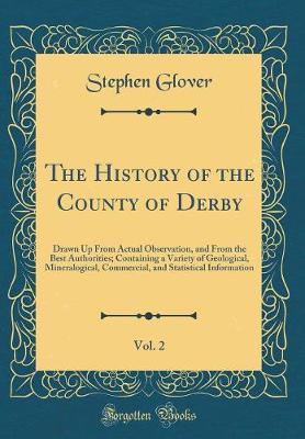 Book cover for The History of the County of Derby, Vol. 2