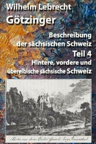 Cover of Beschreibung der sachsischen Schweiz - Teil 4