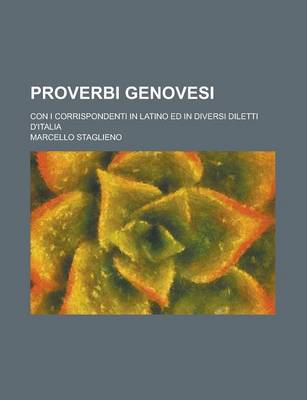 Book cover for Proverbi Genovesi; Con I Corrispondenti in Latino Ed in Diversi Diletti D'Italia