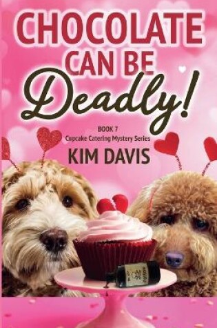 Cover of Chocolate Can Be Deadly