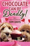 Book cover for Chocolate Can Be Deadly