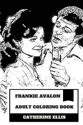 Book cover for Frankie Avalon Adult Coloring Book