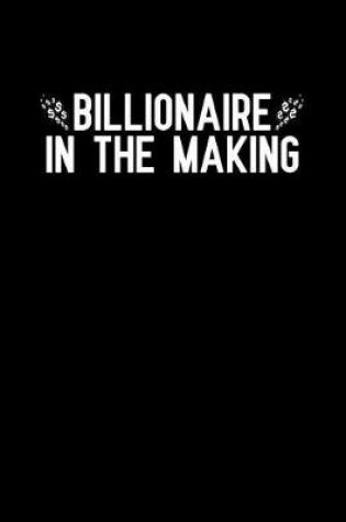 Cover of Billionaire In The Making