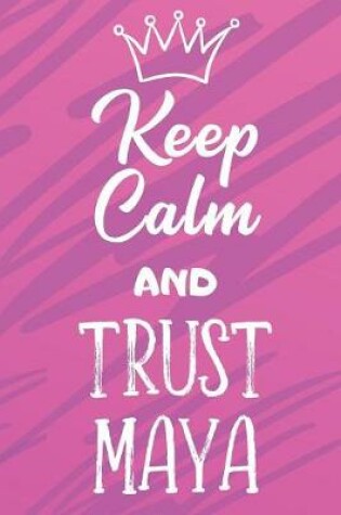 Cover of Keep Calm and Trust Maya
