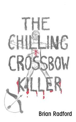 Book cover for The Chilling Crossbow Killer