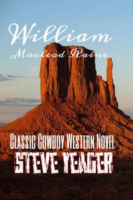 Book cover for William MacLeod Raine Classic Cowboy Western Novel Steve Yeager