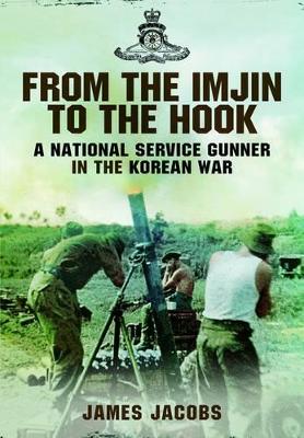 Book cover for From the Imjin to the Hook: A National Service Gunner in the Korean War