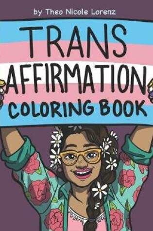 Cover of Trans Affirmation Coloring Book