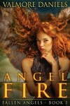 Book cover for Angel Fire (Fallen Angels - Book 1)