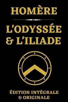 Book cover for L'Odyssée et l'Iliade d'Homère Édition Intégrale et Originale
