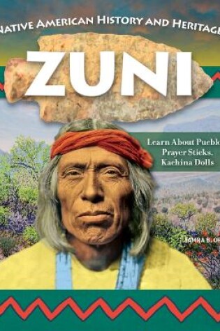 Cover of Native American History and Heritage: Zuni
