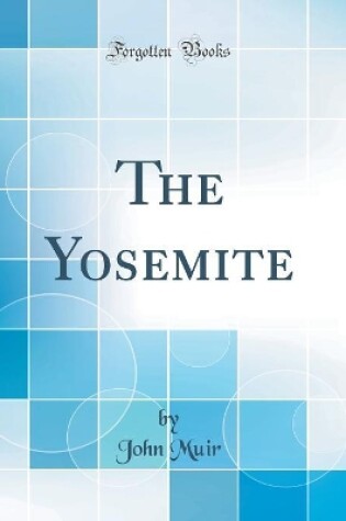 Cover of The Yosemite (Classic Reprint)
