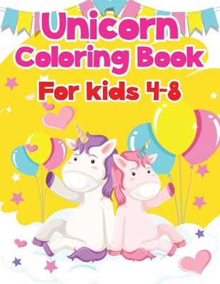 Book cover for Unicorn Coloring Book For Kids 4-8